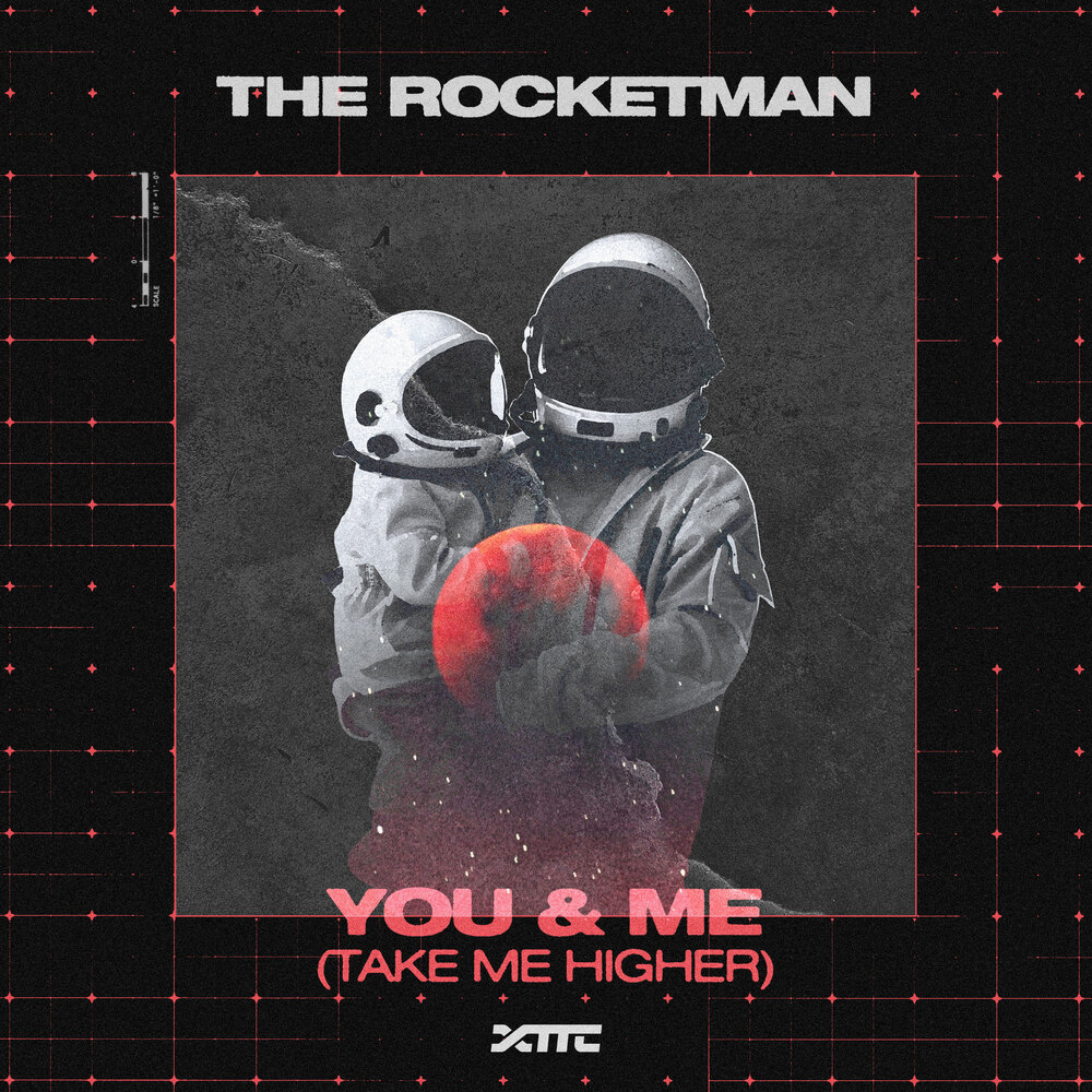 The Rocketman — You & Me (Take Me Higher) cover art