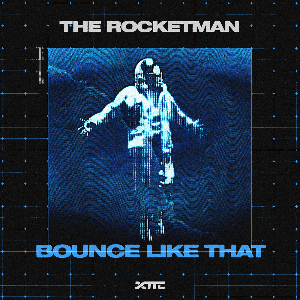 The Rocketman — Bounce Like That cover art